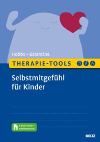 Couverture du livre : Therapie-Tools Selbstmitgefühl für Kinder – 9783621290715 - sur www.promoculture.lu