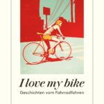 i-love-my-bike-9783257247411