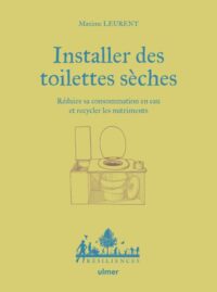 Couverture du livre : Installer des toilettes sèches – 9782379223167 - sur www.promoculture.lu