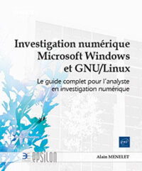 Couverture du livre : Investigation numérique Microsoft Windows et GNU/Linux – 9782409044908 - sur www.promoculture.lu