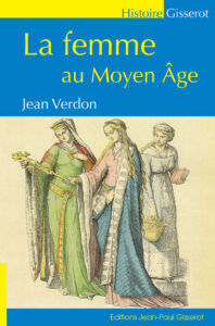 Couverture du livre : La femme au Moyen Âge – 9782755809619 - sur www.promoculture.lu