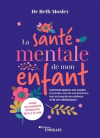 Couverture du livre : La santé mentale de mon enfant – 9782416010996 - sur www.promoculture.lu