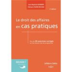 le-droit-des-affaires-en-cas-pratiques-9782247233854