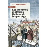 Couverture du livre : Les Hommes d&rsquo;affaires italiens du Moyen Âge – 9791021060647 - sur www.promoculture.lu