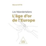 les-neandertaliens-lage-dor-de-leurope-9782415006013