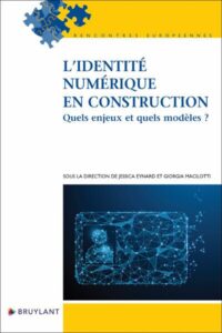 Couverture du livre : L’identité numérique en construction – 9782802774044 - sur www.promoculture.lu