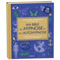 Couverture du livre : Ma bible de l&rsquo;hypnose et de l&rsquo;autohypnose – 9791028531041 - sur www.promoculture.lu