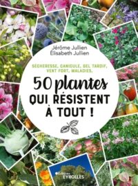 Couverture du livre : 50 plantes qui résistent à tout ! – 9782416012099 - sur www.promoculture.lu