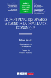 Couverture du livre : Le droit pénal des affaires à l’aune de la défaillance économique – 9782275142951 - sur www.promoculture.lu