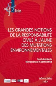 Couverture du livre : Les grandes notions de la responsabilité civile à l aune des mutations environnementales – 9782247228515 - sur www.promoculture.lu