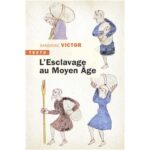 lesclavage-au-moyen-age-9791021058804