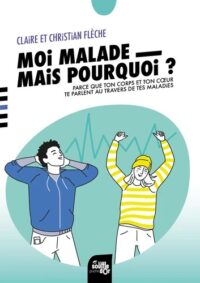 Couverture du livre : Moi malade – mais pourquoi ? – 9782840589167 - sur www.promoculture.lu
