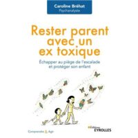 Couverture du livre : Rester parent avec un ex toxique – 9782416013584 - sur www.promoculture.lu