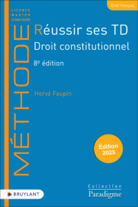 Couverture du livre : Réussir ses TD – Droit constitutionnel – 9782802775133 - sur www.promoculture.lu