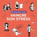 50-exercices-pour-vaincre-son-stress-9782416016622