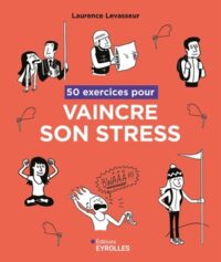 Couverture du livre : 50 exercices pour vaincre son stress – 9782416016622 - sur www.promoculture.lu