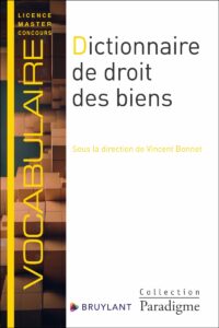 Couverture du livre : Dictionnaire de droit des biens – 9782802775249 - sur www.promoculture.lu