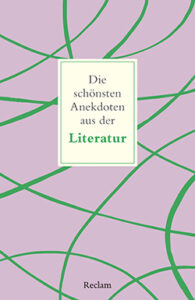 Couverture du livre : Die schönsten Anekdoten aus der Literatur – 9783150145876 - sur www.promoculture.lu