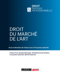 Couverture du livre : Droit du marché de l&rsquo;art – 9782275061566 - sur www.promoculture.lu