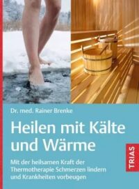 Couverture du livre : Heilen mit Kälte und Wärme – 9783432117928 - sur www.promoculture.lu