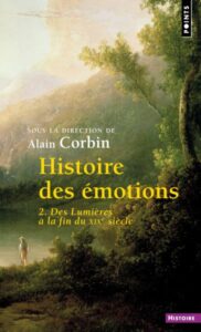 Couverture du livre : Histoire des émotions vol. 2. Des Lumières à la fin du XIXe siècle – 9782757885642 - sur www.promoculture.lu