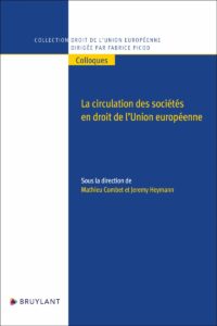 Couverture du livre : La circulation des sociétés en droit de l&rsquo;Union européenne – 9782802773634 - sur www.promoculture.lu