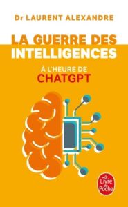 Couverture du livre : La guerre des intelligences à l&rsquo;heure de ChatGPT – 9782253249283 - sur www.promoculture.lu