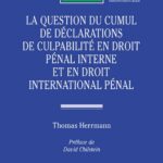 la-question-du-cumul-de-declarations-de-culpabilite-en-droit-penal-interne-et-en-droit-international-penal-9782275142913
