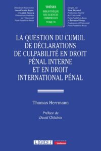 Couverture du livre : La question du cumul de déclarations de culpabilité en droit pénal interne et en droit international pénal – 9782275142913 - sur www.promoculture.lu