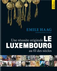 Couverture du livre : Le Luxembourg au fil des siècles – 9782879542355 - sur www.promoculture.lu