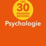 les-30-grandes-notions-de-la-psychologie-9782100862412