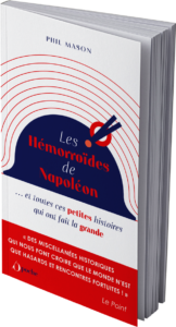 Couverture du livre : Les hémorroïdes de Napoléon – 9782380158847 - sur www.promoculture.lu
