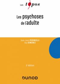 Couverture du livre : Les psychoses de l&rsquo;adulte – 9782100860524 - sur www.promoculture.lu