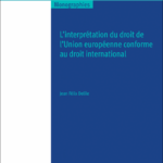 linterpretation-du-droit-de-lunion-europeenne-conforme-au-droit-international-9782802774273