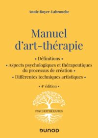 Couverture du livre : Manuel d&rsquo;art-thérapie – 9782100824571 - sur www.promoculture.lu