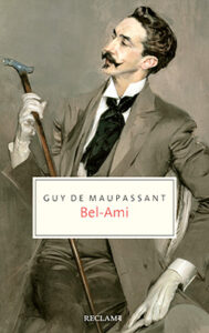 Couverture du livre : Maupassant, Guy de: Bel-Ami – 9783150207499 - sur www.promoculture.lu
