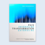 paix-interieure-transformation-exterieure-9783982594811