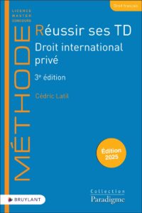 Couverture du livre : Réussir ses TD – Droit international privé – 9782802775225 - sur www.promoculture.lu