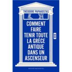 comment-faire-tenir-toute-la-grece-antique-dans-un-ascenseur-9782283038017