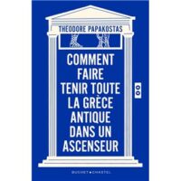 Couverture du livre : Comment faire tenir toute la Grèce antique dans un ascenseur – 9782283038017 - sur www.promoculture.lu