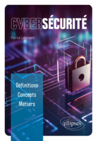 Couverture du livre : Cybersécurité – 9782340087309 - sur www.promoculture.lu