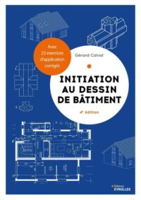 Couverture du livre : Initiation au dessin de bâtiment – 9782416016134 - sur www.promoculture.lu