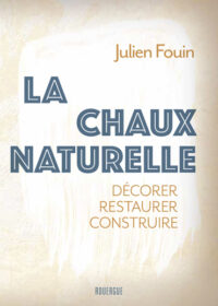 Couverture du livre : La chaux naturelle – 9782812625695 - sur www.promoculture.lu