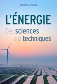 Couverture du livre : L’Énergie – Des sciences aux techniques – 9782340087361 - sur www.promoculture.lu