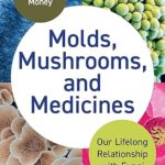 molds-mushrooms-and-medicines-9780691236308