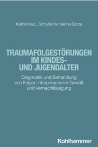Couverture du livre : Traumafolgestörungen im Kindes- und Jugendalter – 9783170414686 - sur www.promoculture.lu