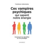 ces-vampires-psychiques-qui-sapent-notre-energie-9782501180672