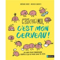 Couverture du livre : C&rsquo;est (pas) moi, c&rsquo;est mon cerveau – 9782092496961 - sur www.promoculture.lu