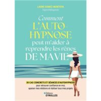 Couverture du livre : Comment l&rsquo;autohypnose peut m&rsquo;aider à reprendre les rênes de ma vie – 9782416014765 - sur www.promoculture.lu