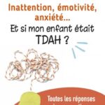 inattention-emotivite-anxiete-et-si-mon-enfant-etait-tdah-9782807359871